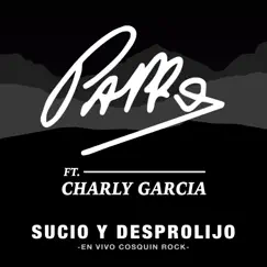 Sucio y Desprolijo (En Vivo Cosquín Rock) [feat. Charly Garcia] - Single by Pappo album reviews, ratings, credits