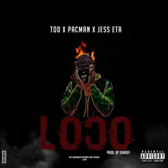 Loco - Single by Jess ETA, TOD & Pac-Man album reviews, ratings, credits