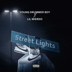 Street Lights - Single (feat. Lil Weirdo) - Single by Young Drummer Boy album reviews, ratings, credits