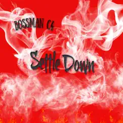 Settle Down - Single by Bossman C4 album reviews, ratings, credits