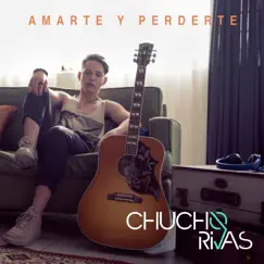 Amarte y Perderte - Single by Chucho Rivas album reviews, ratings, credits