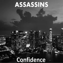 Confidence - EP by ASSASSINS album reviews, ratings, credits