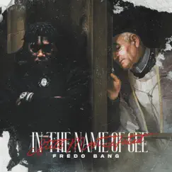 In The Name Of Gee (Still Most Hated) by Fredo Bang album reviews, ratings, credits