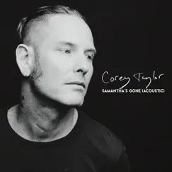 Samantha's Gone (Acoustic) - Single by Corey Taylor album reviews, ratings, credits