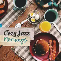 Cozy Jazz Mornings: Winter Wake Up, Relaxing Piano, Smooth Alarm Clock by Good Morning Jazz Academy album reviews, ratings, credits