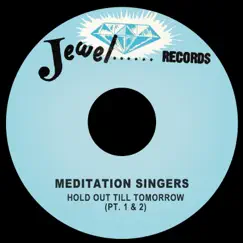 Hold out Till Tomorrow - Single by The Meditation Singers album reviews, ratings, credits