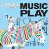 Music Play for Folks of All Stripes album lyrics, reviews, download