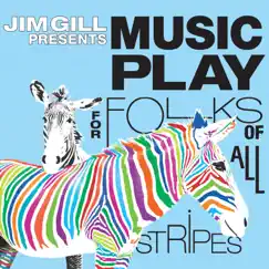 Music Play for Folks of All Stripes by Jim Gill album reviews, ratings, credits