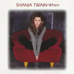 When - EP by Shania Twain album reviews, ratings, credits