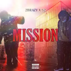 Mission - Single by 2brazy & S2 album reviews, ratings, credits