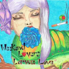 Larvae Love - Single by Weekend Lovers album reviews, ratings, credits