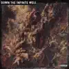 Down the Infinite Well album lyrics, reviews, download