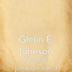 Glenn E. Johnson, Vol. 3 by Glenn E. Johnson album reviews, ratings, credits