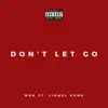 Don't Let Go (feat. Lionel Kemp) - Single album lyrics, reviews, download