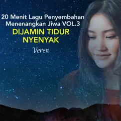 20 Menit Lagu Penyembahan Menenangkan Jiwa, Vol. 3 (Dijamin Tidur Nyenyak) - EP by Veren album reviews, ratings, credits