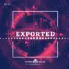 Exported - Single album lyrics, reviews, download