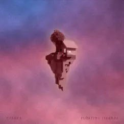 Floating Islands - EP by Yoshua album reviews, ratings, credits