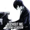 Nightcore - Without Me (Piano Version) - Single album lyrics, reviews, download
