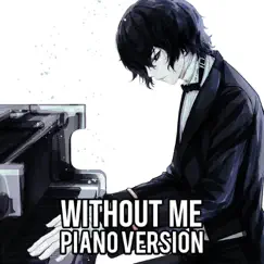 Nightcore - Without Me (Piano Version) - Single by NightcoreChase album reviews, ratings, credits