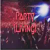 Party (Living) [feat. Allen Blazze] - Single album lyrics, reviews, download