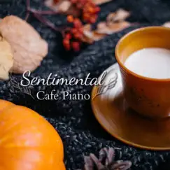 Sentimental Cafe Piano by Eximo Blue album reviews, ratings, credits