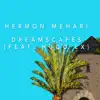 Dreamscapes (feat. Hugo LX) - Single album lyrics, reviews, download