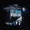 Let man Know - Single album lyrics, reviews, download