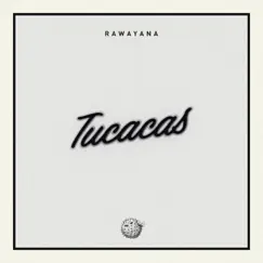 Tucacas - Single by Rawayana album reviews, ratings, credits