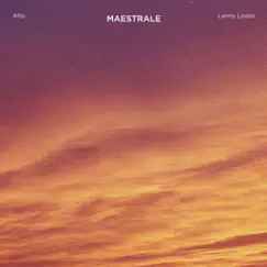 Maestrale - Single by Alto & Lenny Loops album reviews, ratings, credits