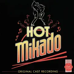 Hot Mikado (Original Cast Recording) by Hot Mikado - Original Cast album reviews, ratings, credits