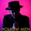 Hollow Men - Single album lyrics, reviews, download