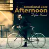 Emotional Jazz Afternoon album lyrics, reviews, download