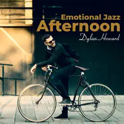 Emotional Jazz Afternoon by Dylan Howard album reviews, ratings, credits