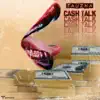 Cash Talk - Single album lyrics, reviews, download