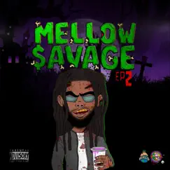 Mellow $avage EP 2 by Mellow $avage album reviews, ratings, credits