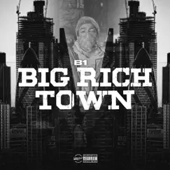 Big Rich Town - Single by B1 album reviews, ratings, credits