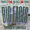 Big Faces (feat. Big N.O.T & Blacc) - Single album lyrics, reviews, download