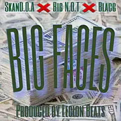 Big Faces (feat. Big N.O.T & Blacc) - Single by Skand.O.A album reviews, ratings, credits