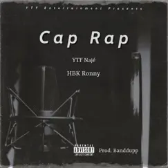 Cap Rap (feat. HBK Ronny) - Single by YTF Najé album reviews, ratings, credits