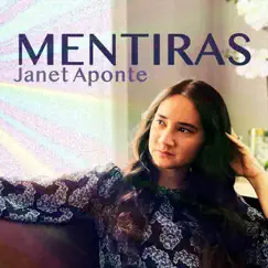 Mentiras - Single by Janet Aponte album reviews, ratings, credits