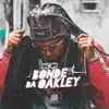 Bonde da Oakley - Single album lyrics, reviews, download