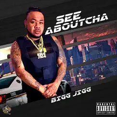 See Aboutcha - Single by Bigg Jigg album reviews, ratings, credits