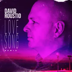 Love Song (Remix) - Single by David Roustio album reviews, ratings, credits