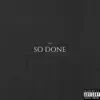 So Done - Single album lyrics, reviews, download