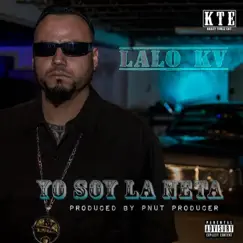 Yo Soy La Neta - Single by Lalo Kv album reviews, ratings, credits