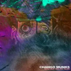 Dead Men Tell No Tales - Single by Chango Munks album reviews, ratings, credits