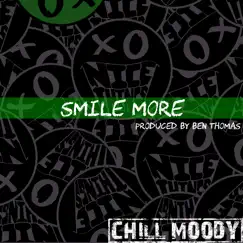 Smile More - Single by Chill Moody album reviews, ratings, credits