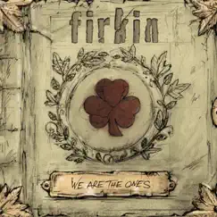 We Are the Ones by Firkin album reviews, ratings, credits