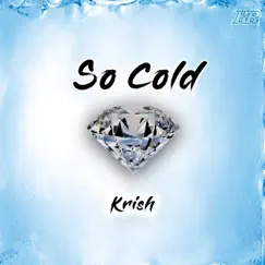 So Cold - Single by Krish album reviews, ratings, credits