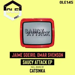 Saucy Attack EP by Jaime Soeiro & Omar Svenson album reviews, ratings, credits